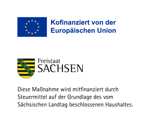 Kofinanziert von der Europäischen Union / Diese Maßnahme wird mitfinanziert durch Steuermittel auf der Grundlage des vom Sächsischen Landtag beschlossenen Haushaltes.
